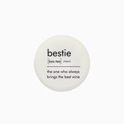Silicone wine cap design featuring the word 'bestie' with a playful definition about bringing the best wine.