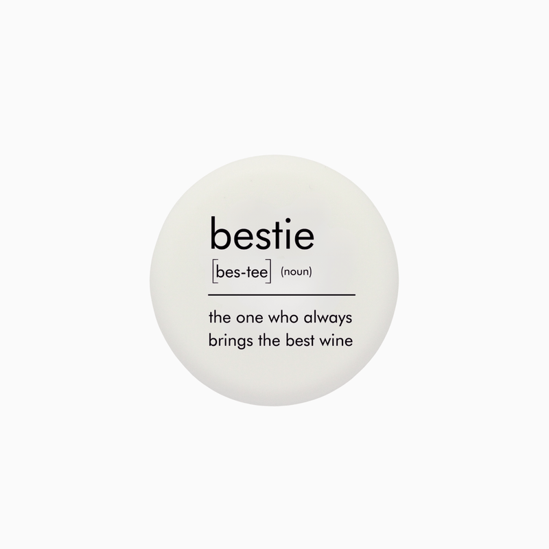 Silicone wine cap design featuring the word 'bestie' with a playful definition about bringing the best wine.