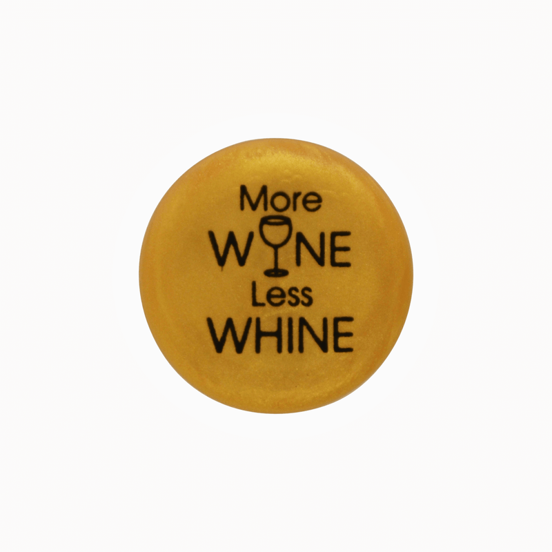 Top 40 Silicone Wine Cap with humorous quote: 'More WINE Less WHINE' in yellow design.